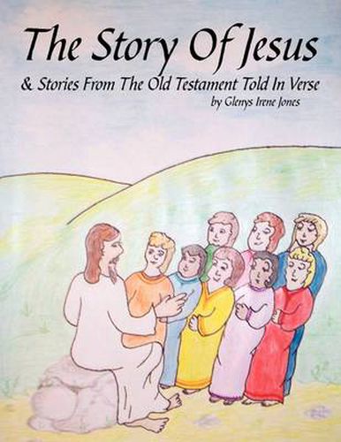 Cover image for The Story Of Jesus & Stories From The Old Testament Told In Verse