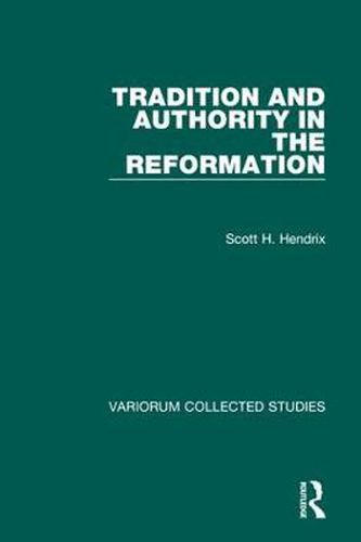 Cover image for Tradition and Authority in the Reformation