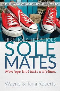 Cover image for Sole Mates: Marriage that Last a Lifetime