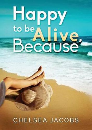 Cover image for Happy to Be Alive, Because