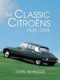 Cover image for The Classic Citroens, 1935-1975