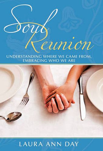 Cover image for Soul Reunion: Understanding Where We Came From, Embracing Who We Are