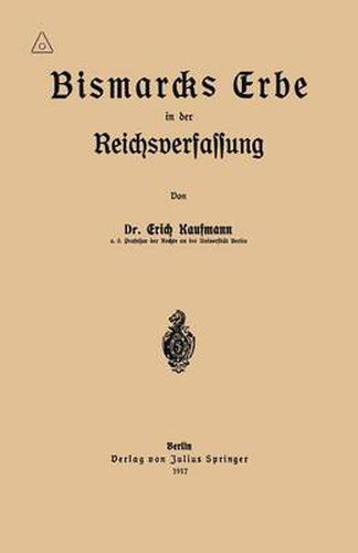 Cover image for Bismarcks Erbe in Der Reichsverfassung