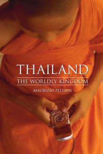 Cover image for Thailand: The Worldly Kingdom