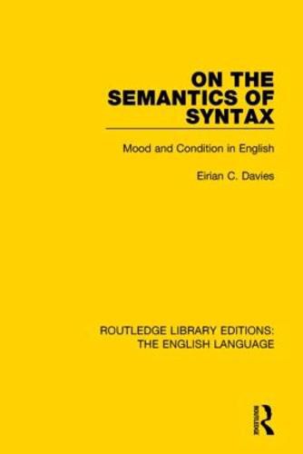 Cover image for On the Semantics of Syntax: Mood and Condition in English