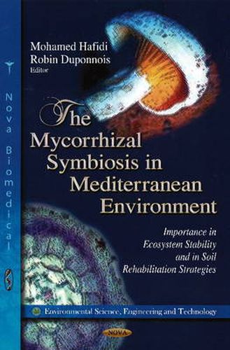 Cover image for Mycorrhizal Symbiosis in Mediterranean Environment: Importance in Ecosystem Stability & in Soil Rehabilitation Strategies