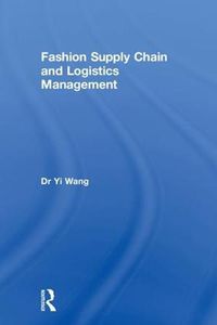 Cover image for Fashion Supply Chain and Logistics Management