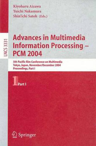 Cover image for Advances in Multimedia Information Processing - PCM 2004: 5th Pacific Rim Conference on Multimedia, Tokyo, Japan, November 30 - December 3, 2004, Proceedings, Part I