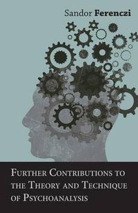 Cover image for Further Contributions to the Theory and Technique of Psychoanalysis