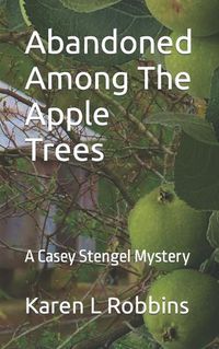 Cover image for Abandoned Among The Apple Trees