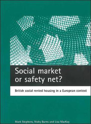 Cover image for Social market or safety net?: British social rented housing in a European context