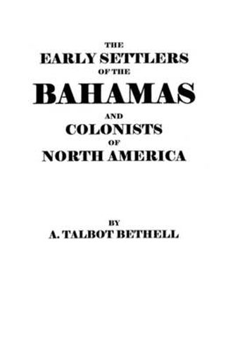 Cover image for The Early Settlers of the Bahamas and Colonists of North America