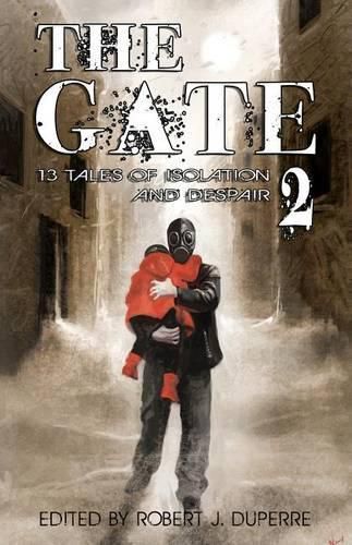 Cover image for The Gate 2: 13 Tales of Isolation and Despair