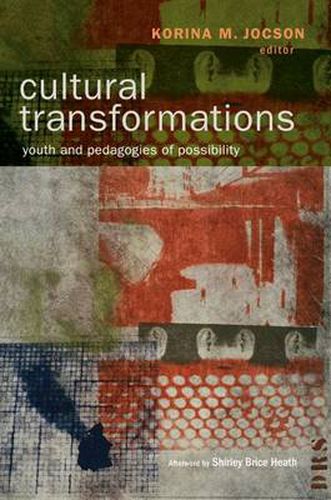 Cover image for Cultural Transformations: Youth and Pedagogies of Possibility