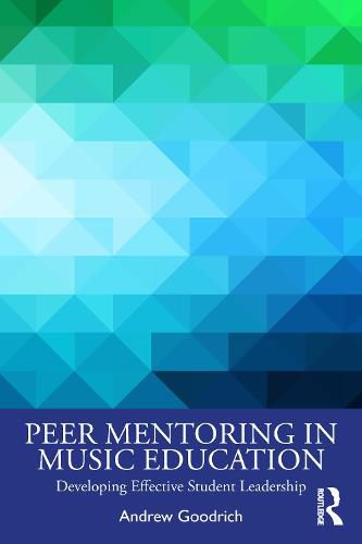 Cover image for Peer Mentoring in Music Education: Developing Effective Student Leadership