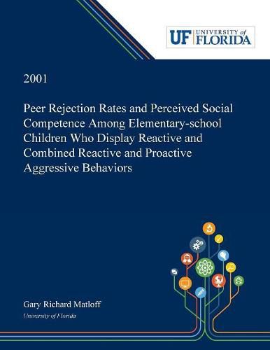 Cover image for Peer Rejection Rates and Perceived Social Competence Among Elementary-school Children Who Display Reactive and Combined Reactive and Proactive Aggressive Behaviors