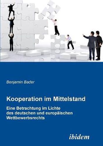 Cover image for Kooperation im Mittelstand. Eine Betrachtung im Lichte des deutschen und europ ischen Wettbewerbsrecht