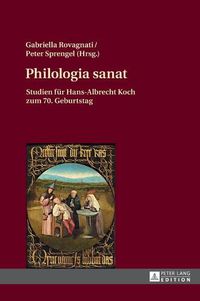 Cover image for Philologia Sanat: Studien Fuer Hans-Albrecht Koch Zum 70. Geburtstag