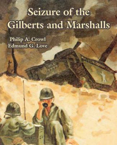 Cover image for Seizure of the Gilberts and Marshalls