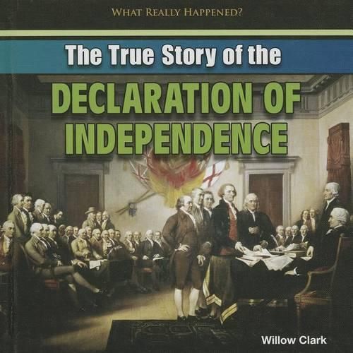 Cover image for The True Story of the Declaration of Independence