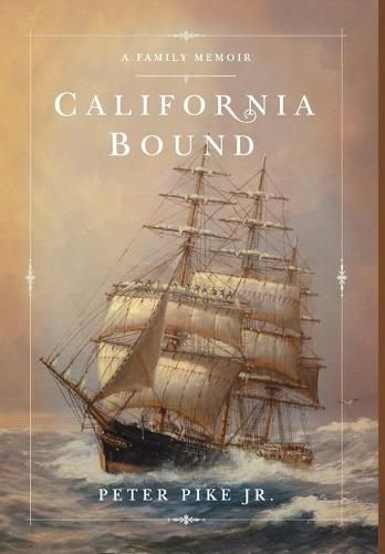 Cover image for California Bound: A Family Memoir