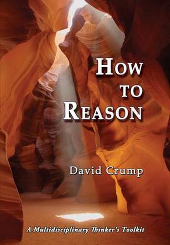 Cover image for How to Reason: A Multidisciplinary Thinker's Toolkit