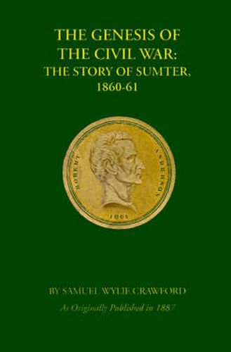 Cover image for The Genesis of the Civil War: The Story of Sumter, 1860-1861