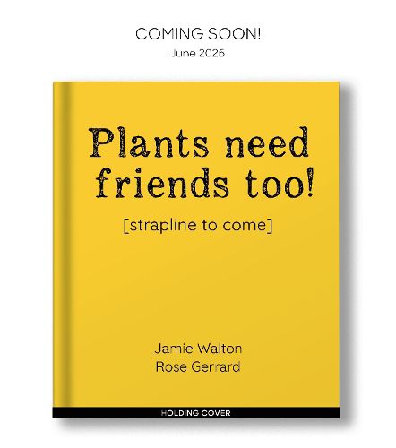 Cover image for Plants Need Friends Too!