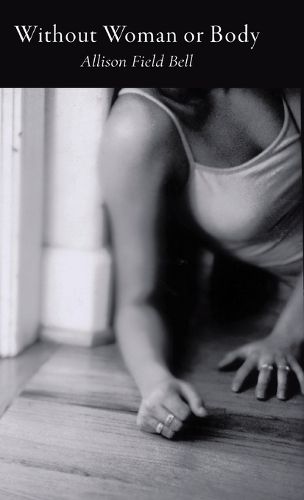 Cover image for Without Woman or Body
