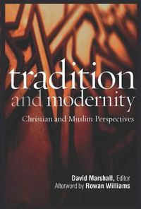 Cover image for Tradition and Modernity: Christian and Muslim Perspectives