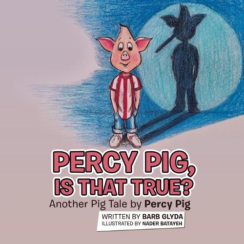 Cover image for Percy Pig, Is That True?