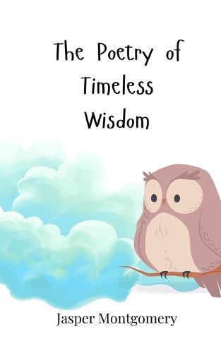 Cover image for The Poetry of Timeless Wisdom