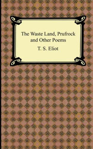 Cover image for The Waste Land, Prufrock and Other Poems