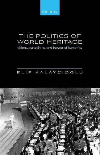 Cover image for The Politics of World Heritage