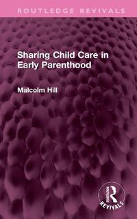 Cover image for Sharing Child Care in Early Parenthood