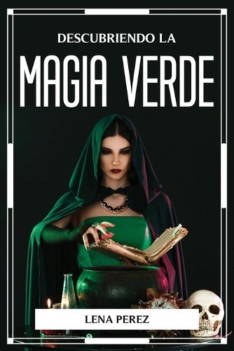Cover image for Descubriendo La Magia Verde