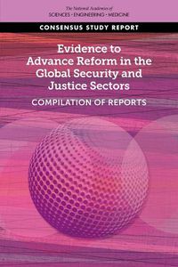 Cover image for Evidence to Advance Reform in the Global Security and Justice Sectors