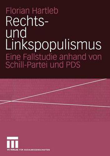 Cover image for Rechts- Und Linkspopulismus: Eine Fallstudie Anhand Von Schill-Partei Und Pds