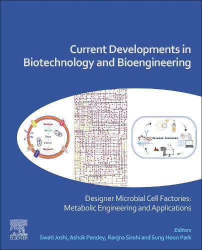 Cover image for Current Developments in Biotechnology and Bioengineering: Designer Microbial Cell Factories: Metabolic Engineering and Applications