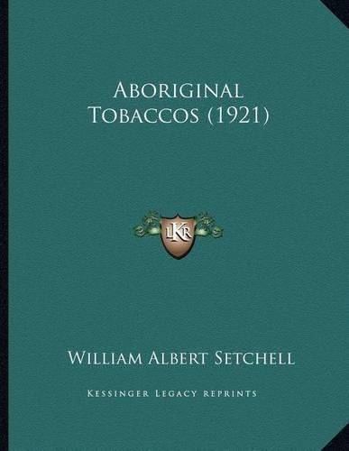 Cover image for Aboriginal Tobaccos (1921)