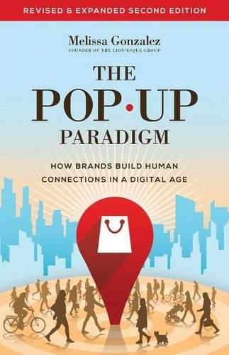 Cover image for The Pop Up Paradigm: How Brands Build Human Connections in a Digital Age