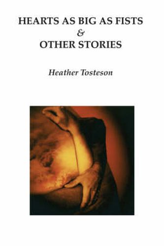 Cover image for Hearts as Big as Fists & Other Stories