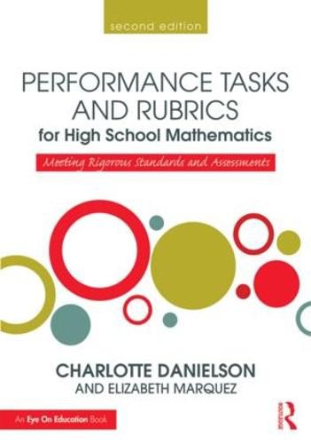 Cover image for Performance Tasks and Rubrics for High School Mathematics: Meeting Rigorous Standards and Assessments