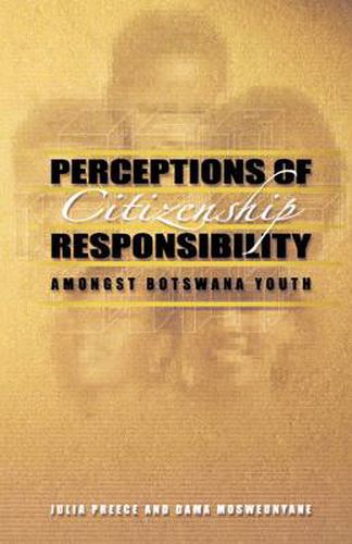 Cover image for Perceptions of Citizenship Responsibility Amongst Botswana Youth