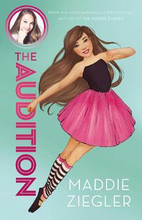 Cover image for The Audition (Maddie Ziegler Presents, Book 1)