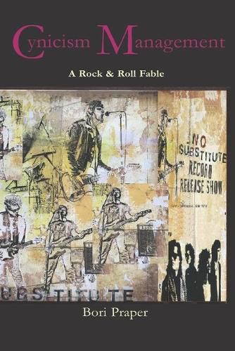 Cover image for Cynicism Management: A Rock & Roll Fable