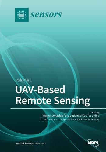 Cover image for UAV&#8208;Based Remote Sensing: Volume 1