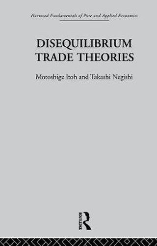 Cover image for Disequilibrium Trade Theories