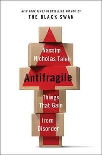 Cover image for Antifragile: Things That Gain from Disorder