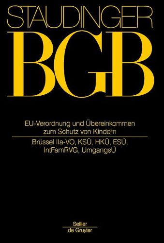 Cover image for Eu-Verordnung Und UEbereinkommen Zum Schutz Von Kindern: (brussel Iia-Vo, Ksu, Hku, Esu, Intfamrvg, Umgangsu)